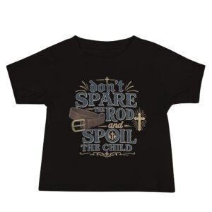 Baby Jersey Short Sleeve Tee- Don't Spare The Rod
