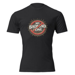 Unisex Fitted T-Shirt -No BadMind Zone
