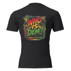Unisex Fitted T-Shirt - Who Is Dem?